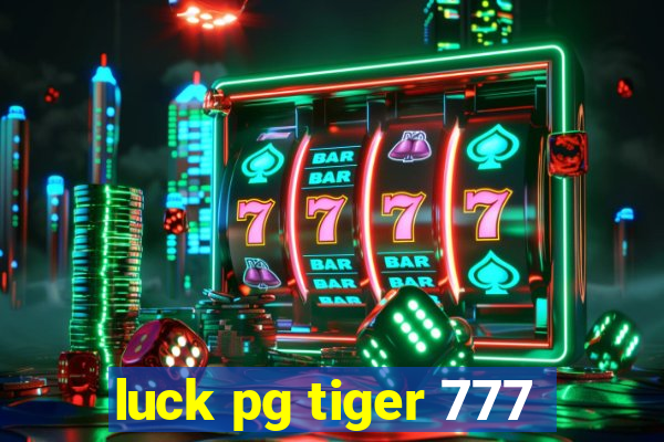 luck pg tiger 777