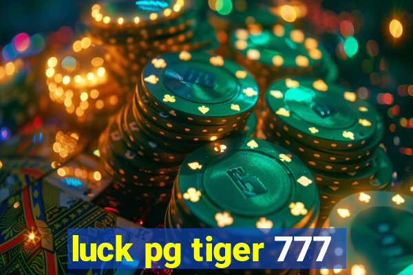 luck pg tiger 777