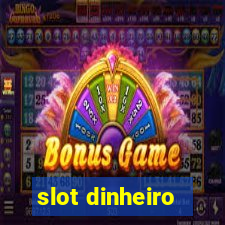 slot dinheiro