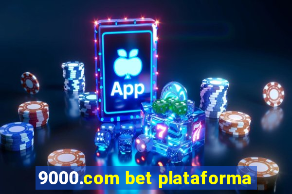 9000.com bet plataforma