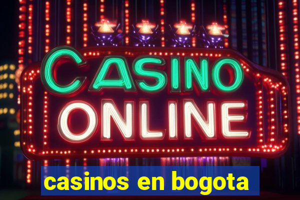 casinos en bogota