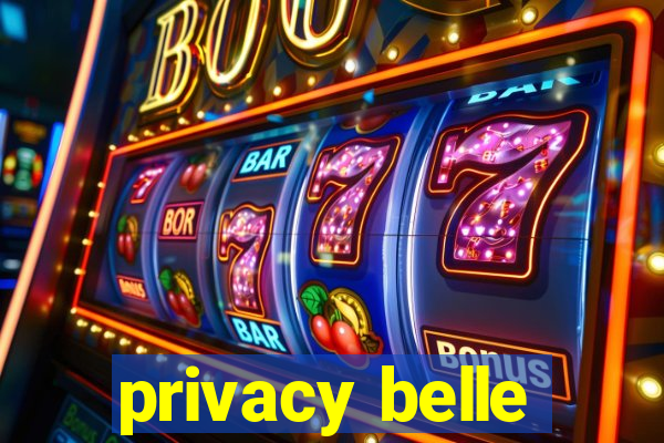 privacy belle