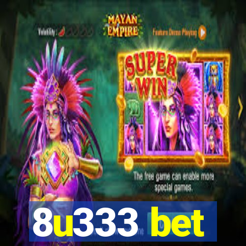 8u333 bet