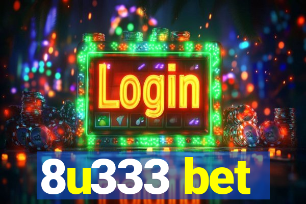 8u333 bet