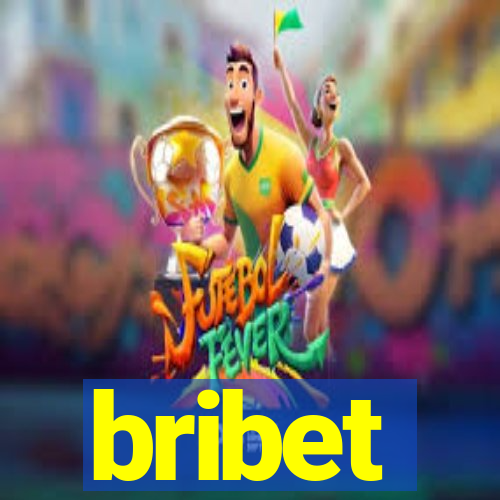 bribet