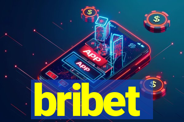 bribet