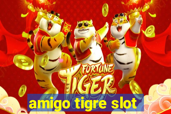 amigo tigre slot