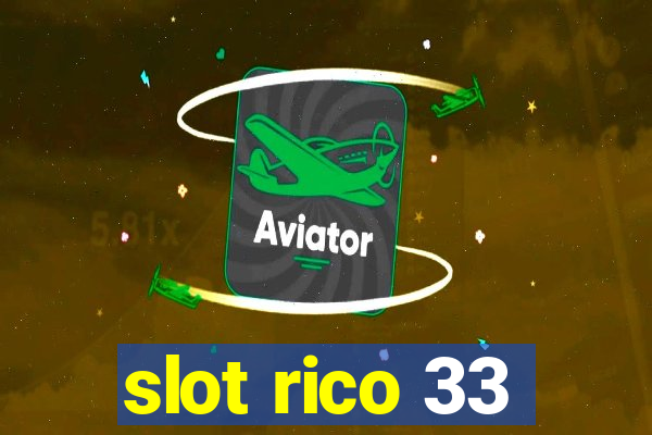 slot rico 33