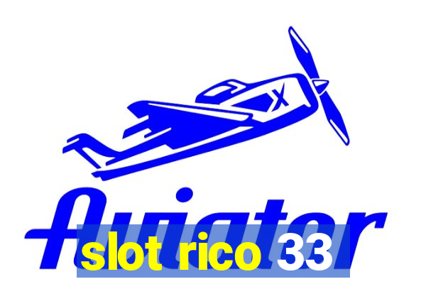 slot rico 33