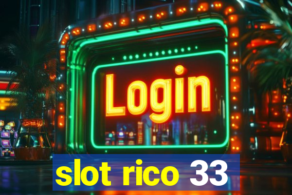 slot rico 33