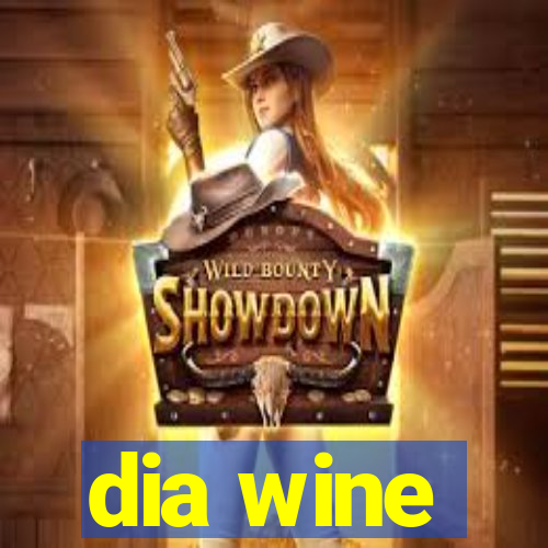 dia wine