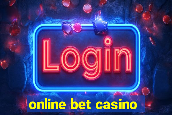 online bet casino