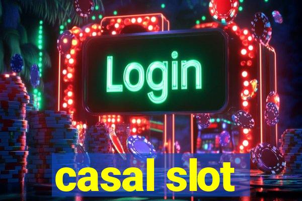 casal slot