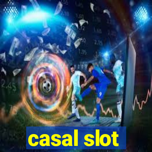 casal slot