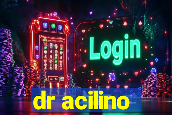 dr acilino