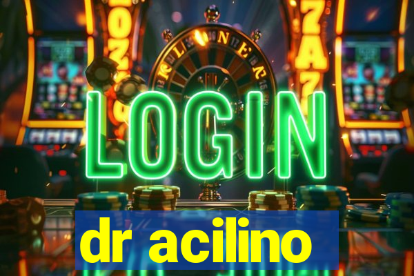 dr acilino