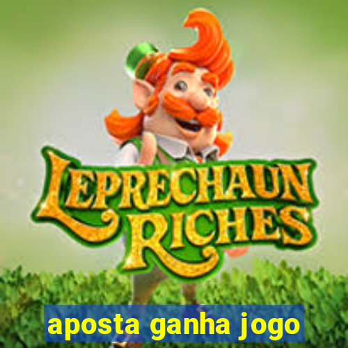 aposta ganha jogo