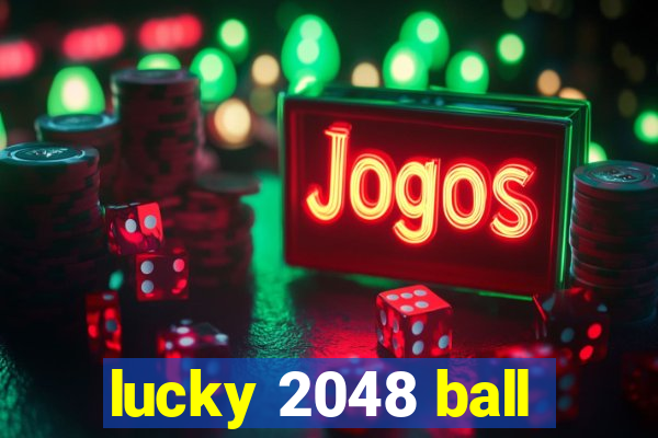 lucky 2048 ball