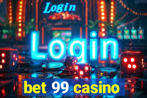 bet 99 casino