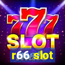 r66 slot