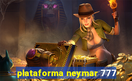 plataforma neymar 777