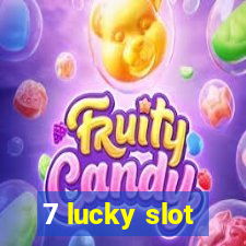 7 lucky slot