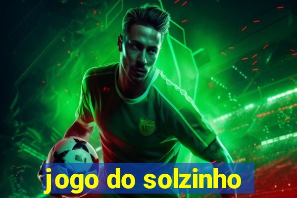 jogo do solzinho