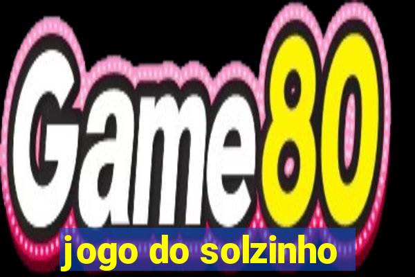 jogo do solzinho