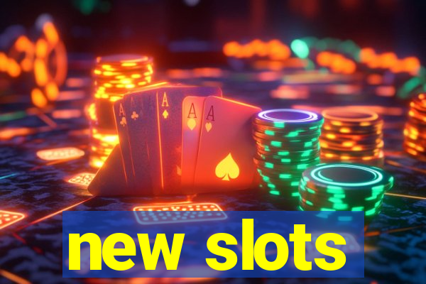 new slots