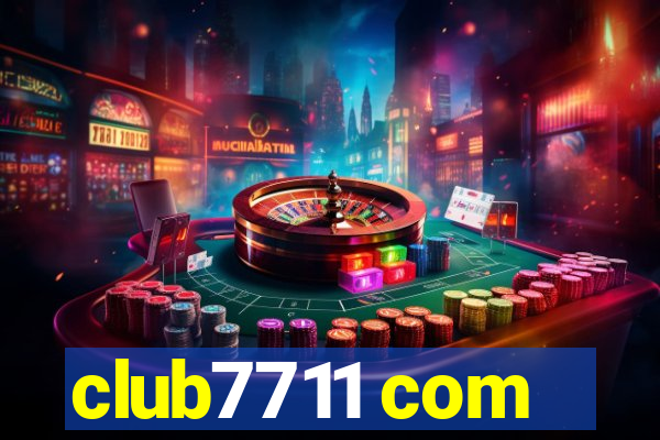 club7711 com