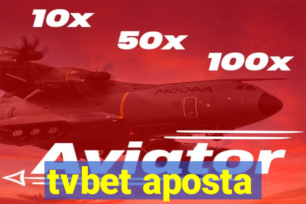 tvbet aposta