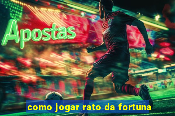 como jogar rato da fortuna