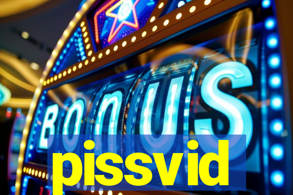 pissvid