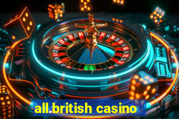 all.british casino