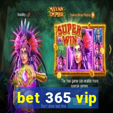 bet 365 vip