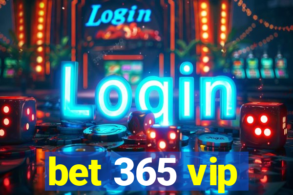 bet 365 vip