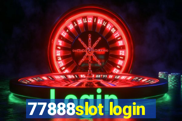 77888slot login