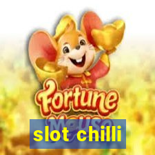 slot chilli