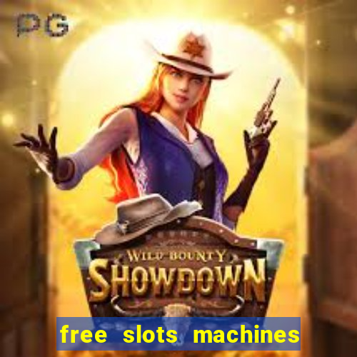 free slots machines in casino