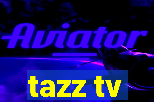 tazz tv