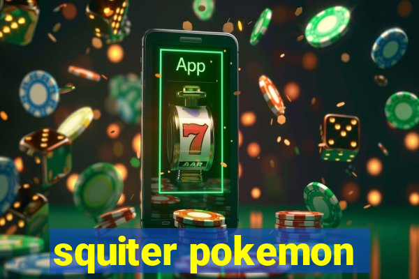 squiter pokemon