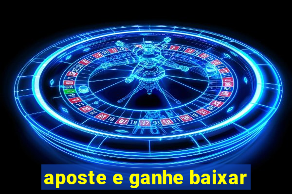 aposte e ganhe baixar