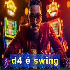 d4 é swing