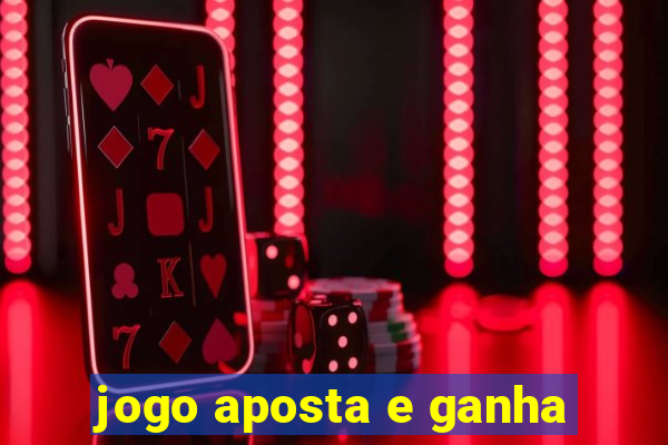 jogo aposta e ganha