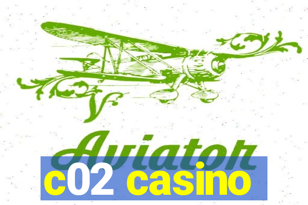 c02 casino