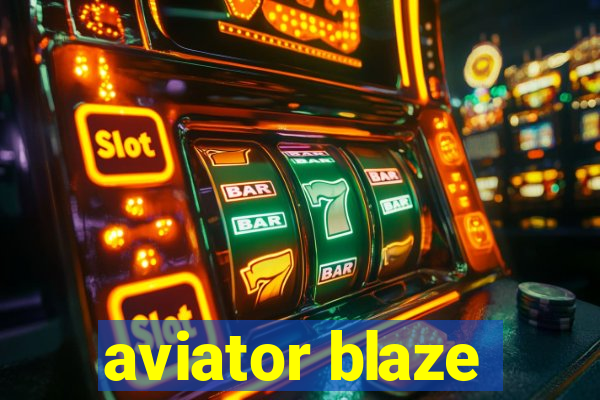 aviator blaze