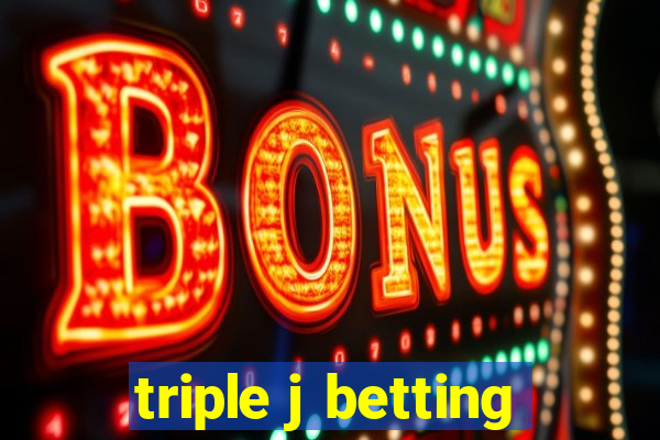 triple j betting