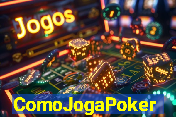 ComoJogaPoker