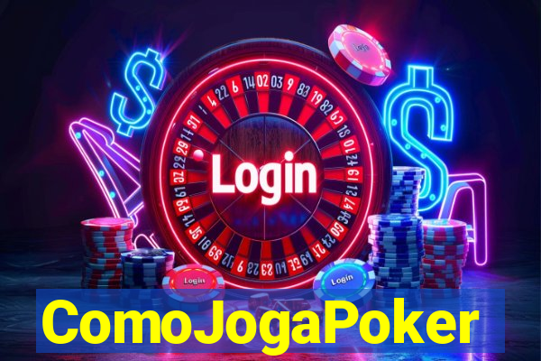 ComoJogaPoker