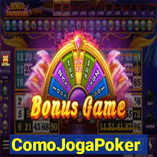 ComoJogaPoker